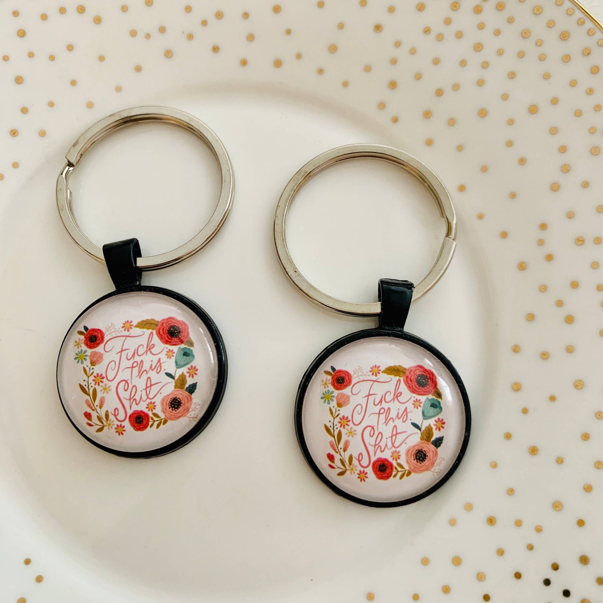 Fuck this Shit Keychain